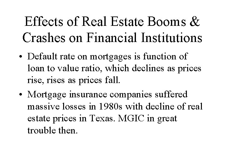Effects of Real Estate Booms & Crashes on Financial Institutions • Default rate on