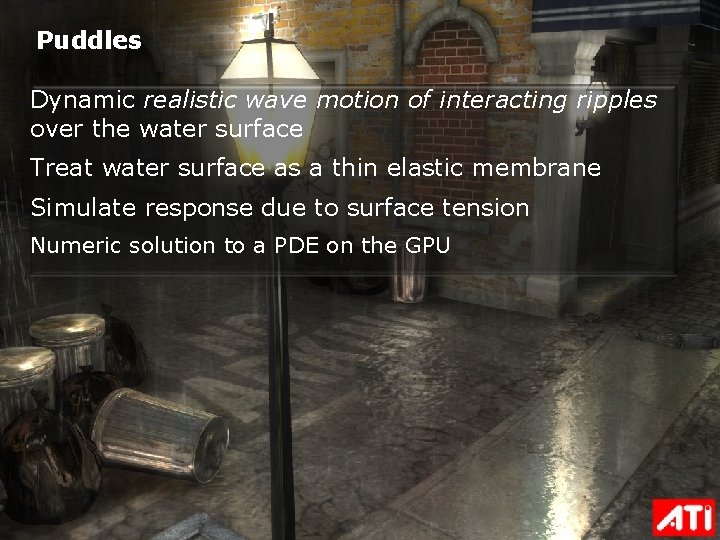 Puddles Dynamic realistic wave motion of interacting ripples over the water surface Treat water