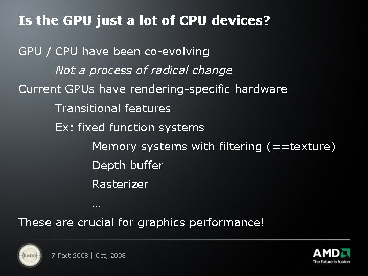 Is the GPU just a lot of CPU devices? GPU / CPU have been