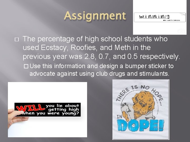 Assignment � The percentage of high school students who used Ecstacy, Roofies, and Meth