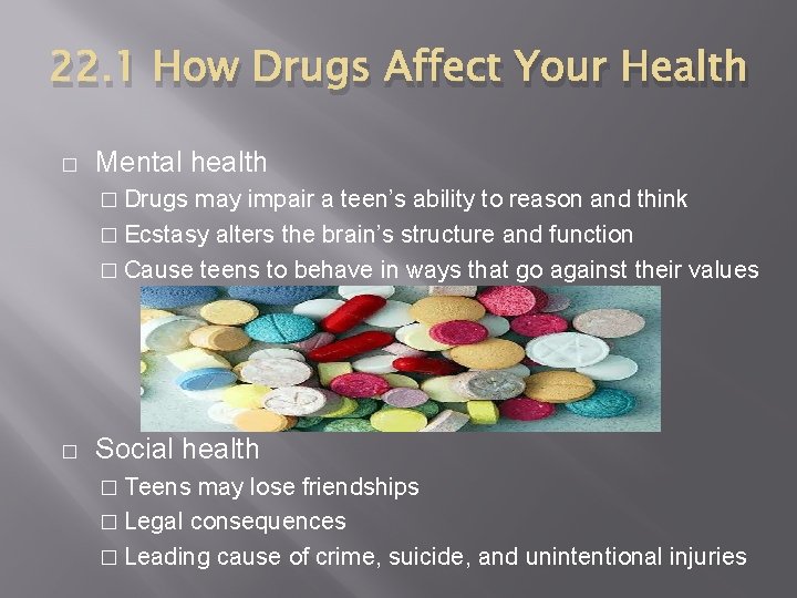 22. 1 How Drugs Affect Your Health � Mental health � Drugs may impair