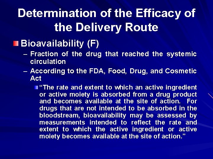 Determination of the Efficacy of the Delivery Route Bioavailability (F) – Fraction of the