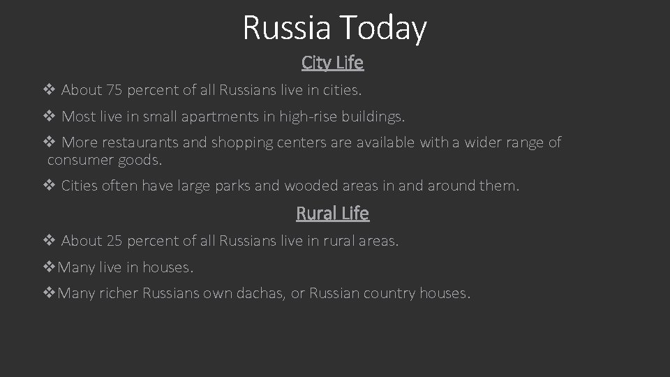 Russia Today City Life v About 75 percent of all Russians live in cities.