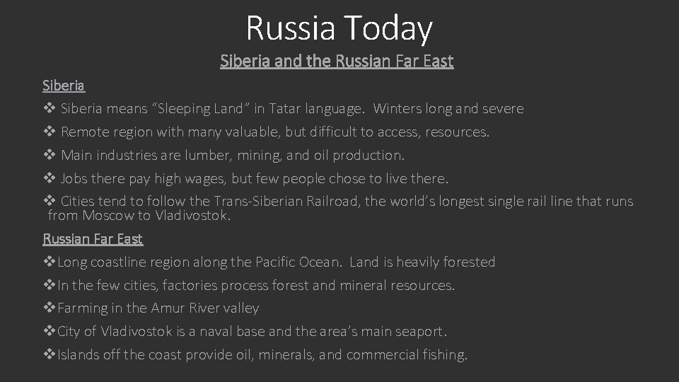 Russia Today Siberia and the Russian Far East Siberia v Siberia means “Sleeping Land”