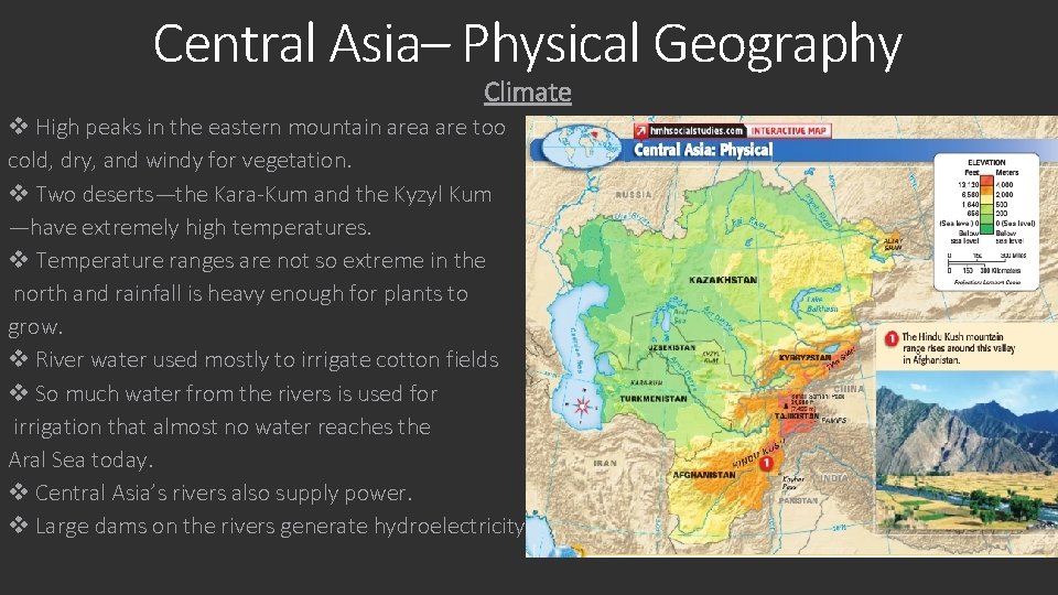 Central Asia– Physical Geography Climate v High peaks in the eastern mountain area are