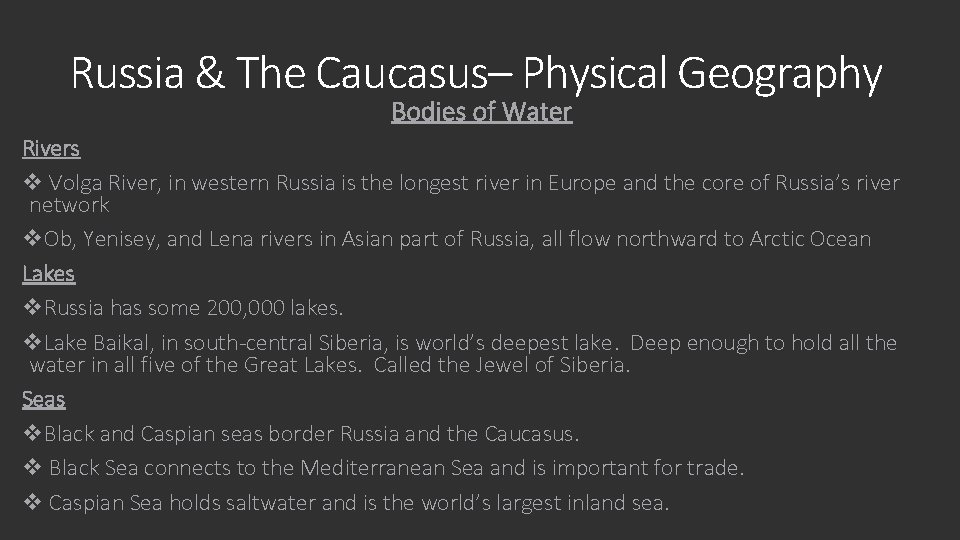 Russia & The Caucasus– Physical Geography Bodies of Water Rivers v Volga River, in