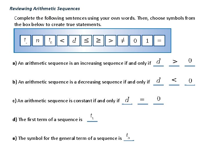 Reviewing Arithmetic Sequences Complete the following sentences using your own words. Then, choose symbols
