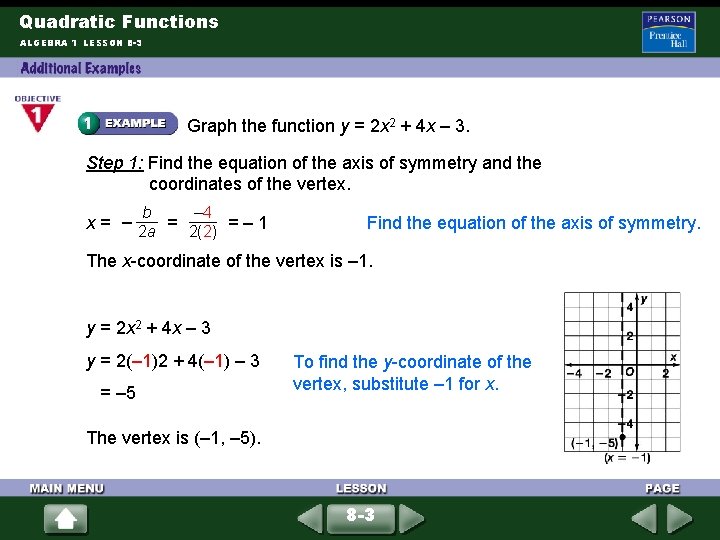 Quadratic Functions ALGEBRA 1 LESSON 8 -3 Graph the function y = 2 x