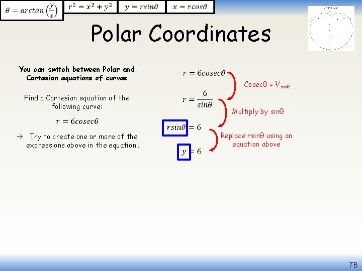  Polar Coordinates You can switch between Polar and Cartesian equations of curves Find
