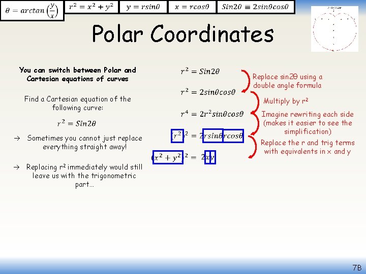  Polar Coordinates You can switch between Polar and Cartesian equations of curves Find