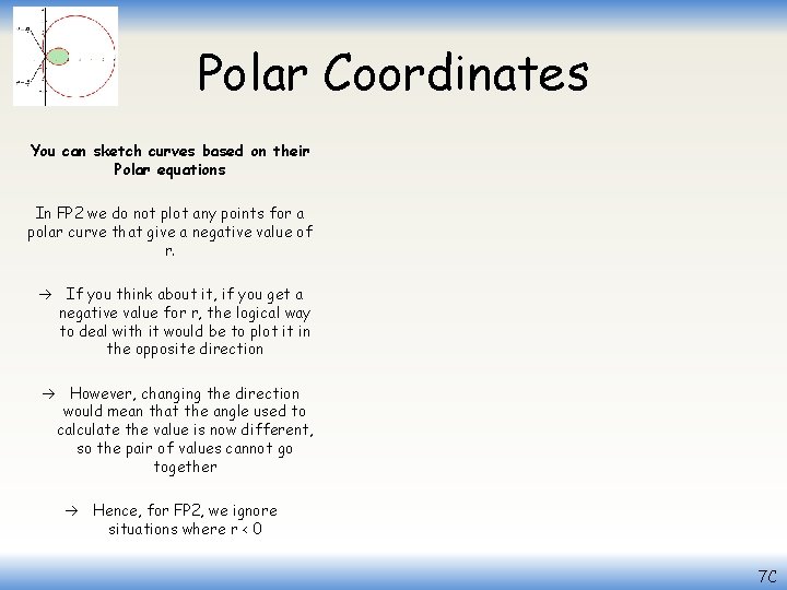 Polar Coordinates You can sketch curves based on their Polar equations In FP 2