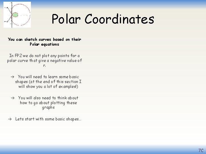 Polar Coordinates You can sketch curves based on their Polar equations In FP 2