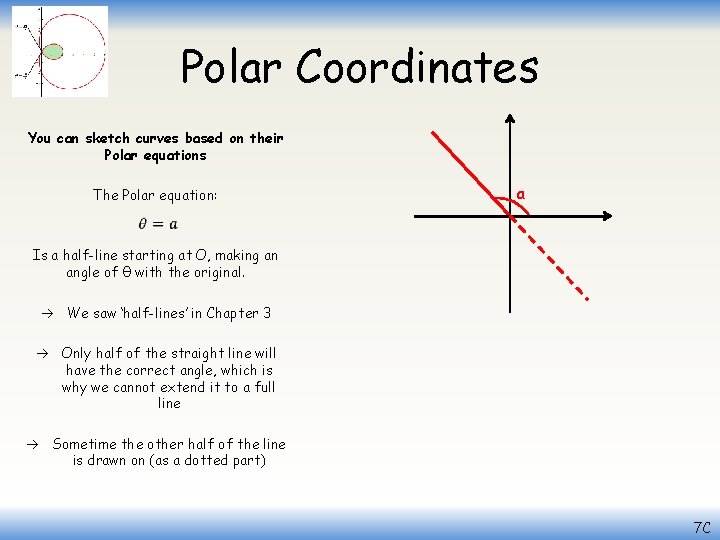 Polar Coordinates You can sketch curves based on their Polar equations The Polar equation: