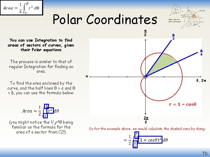  Polar Coordinates π 2 π 3 You can use Integration to find areas