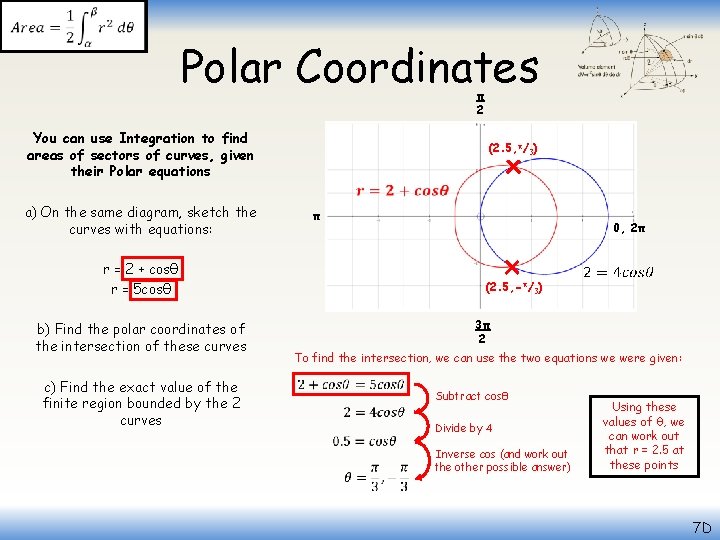  Polar Coordinates π 2 You can use Integration to find areas of sectors