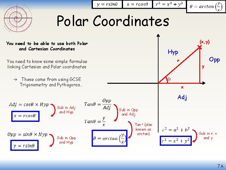  Polar Coordinates (x, y) You need to be able to use both Polar