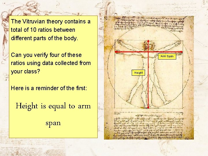 The Vitruvian theory contains a total of 10 ratios between different parts of the