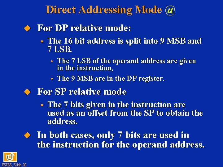 Direct Addressing Mode @ For DP relative mode: w The 16 bit address is