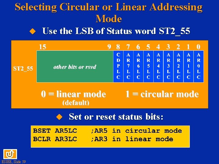 Selecting Circular or Linear Addressing Mode Use the LSB of Status word ST 2_55