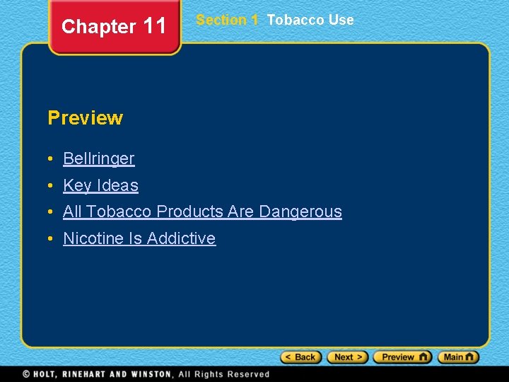 Chapter 11 Section 1 Tobacco Use Preview • Bellringer • Key Ideas • All