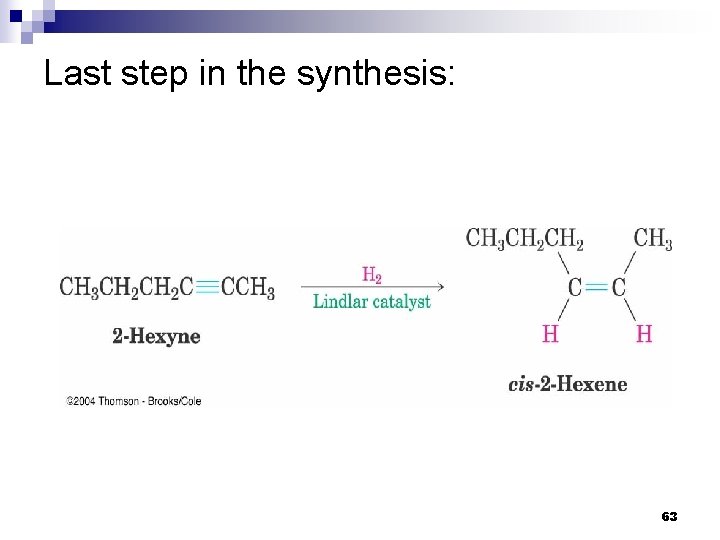 Last step in the synthesis: 63 Last step in the synthesis: 63
