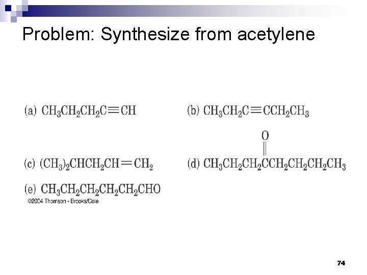 Problem: Synthesize from acetylene 74 Problem: Synthesize from acetylene 74