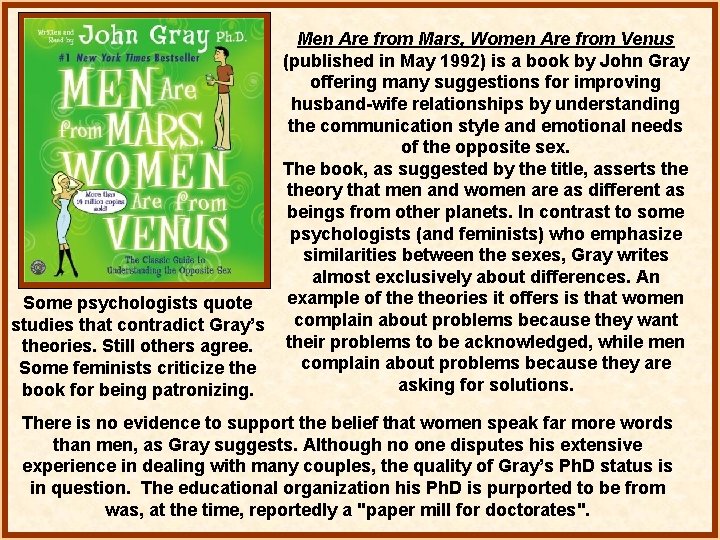 Men Are from Mars, Women Are from Venus (published in May 1992) is a