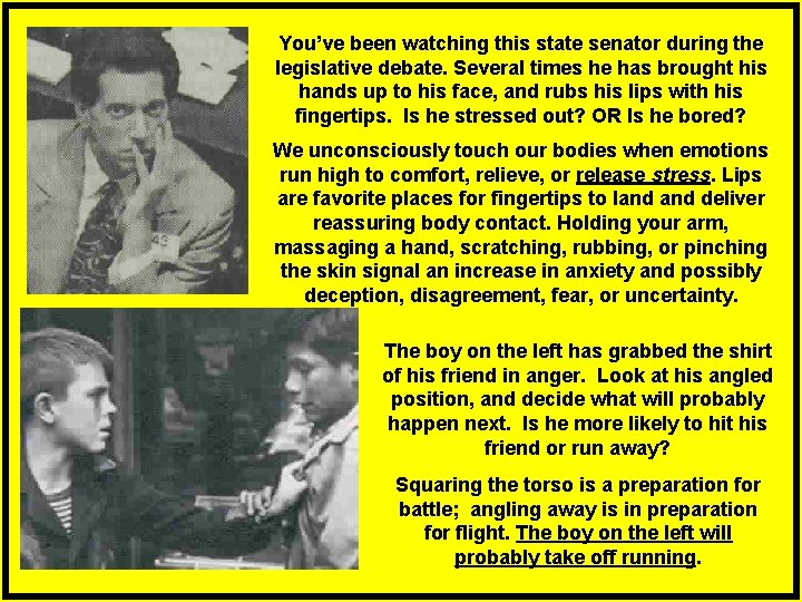 You’ve been watching this state senator during the legislative debate. Several times he has