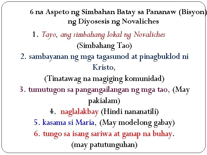 6 na Aspeto ng Simbahan Batay sa Pananaw (Bisyon) ng Diyosesis ng Novaliches 1.