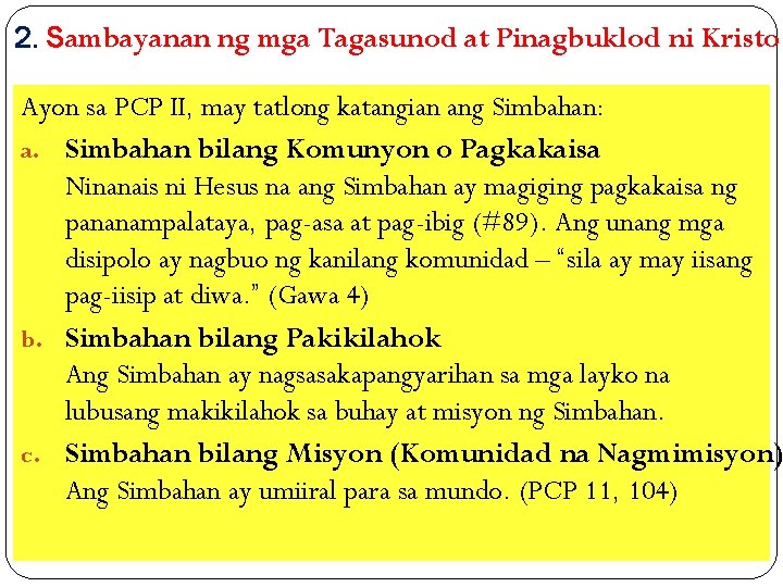 2. Sambayanan ng mga Tagasunod at Pinagbuklod ni Kristo Ayon sa PCP II, may