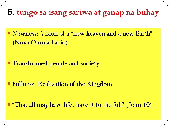 6. tungo sa isang sariwa at ganap na buhay Newness: Vision of a “new