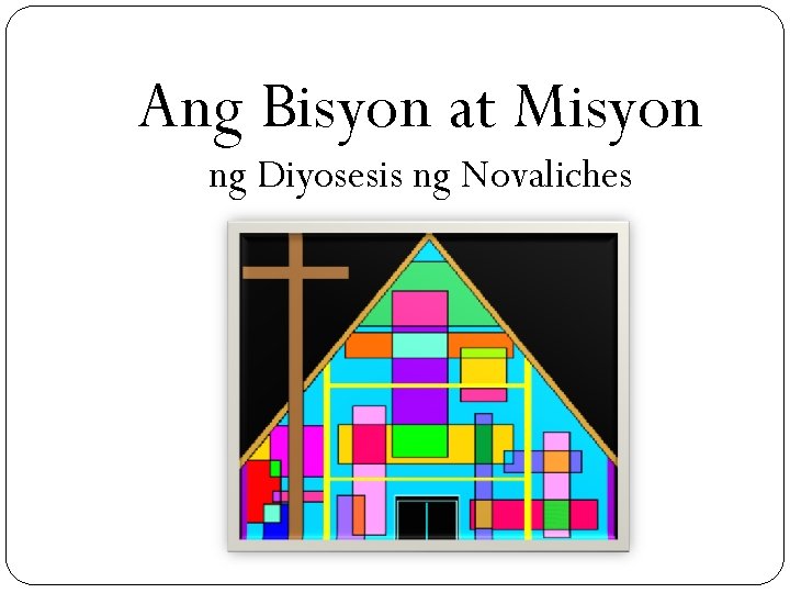 Ang Bisyon at Misyon ng Diyosesis ng Novaliches 