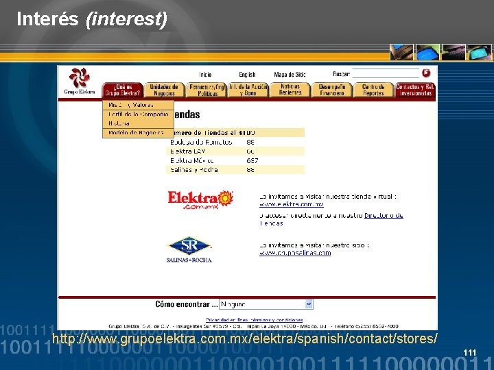 Interés (interest) http: //www. grupoelektra. com. mx/elektra/spanish/contact/stores/ 111 