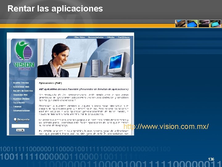 Rentar las aplicaciones http: //www. vision. com. mx/ 136 