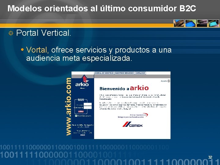 Modelos orientados al último consumidor B 2 C Portal Vertical. Vortal, ofrece servicios y