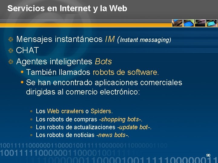 Servicios en Internet y la Web Mensajes instantáneos IM (Instant messaging) ° CHAT °