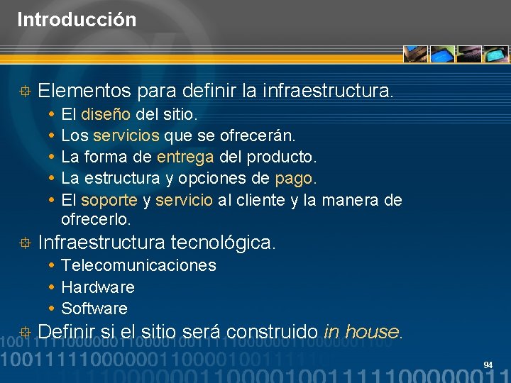 Introducción ° Elementos para definir la infraestructura. ° El diseño del sitio. Los servicios