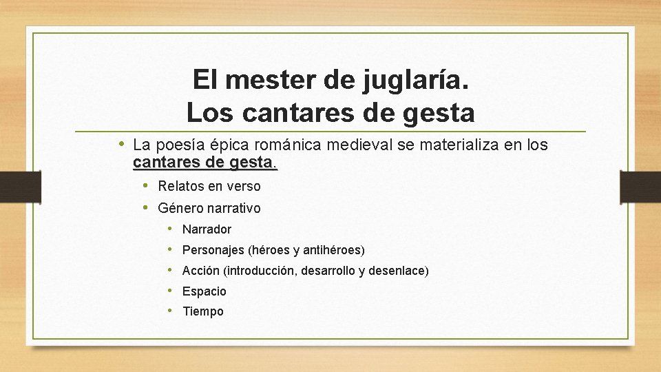 El mester de juglaría. Los cantares de gesta • La poesía épica románica medieval