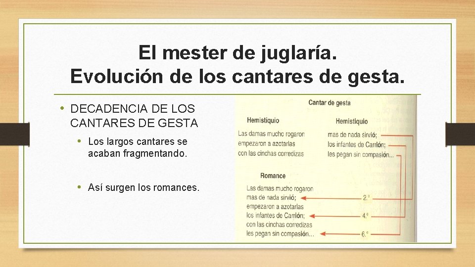 El mester de juglaría. Evolución de los cantares de gesta. • DECADENCIA DE LOS