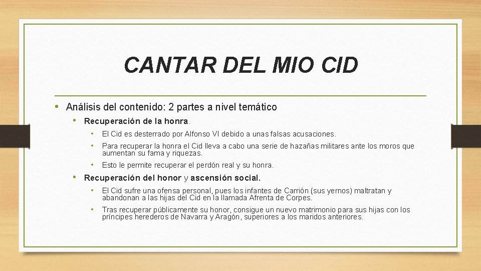 CANTAR DEL MIO CID • Análisis del contenido: 2 partes a nivel temático •