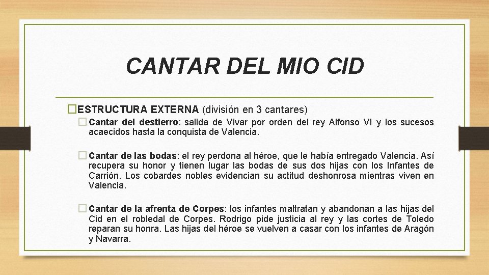 CANTAR DEL MIO CID �ESTRUCTURA EXTERNA (división en 3 cantares) � Cantar del destierro: