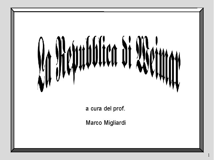 a cura del prof. Marco Migliardi 1 