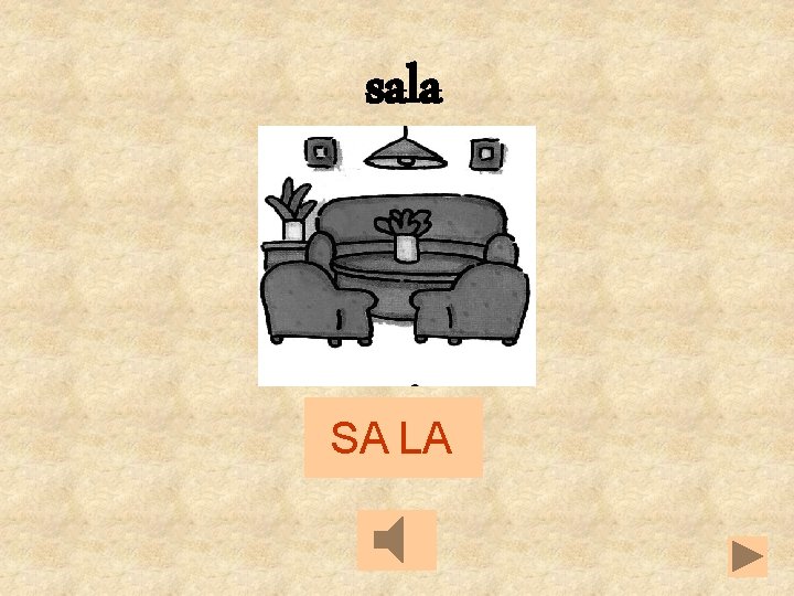 sala SA LA 