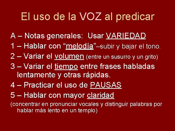 El uso de la VOZ al predicar A – Notas generales: Usar VARIEDAD 1