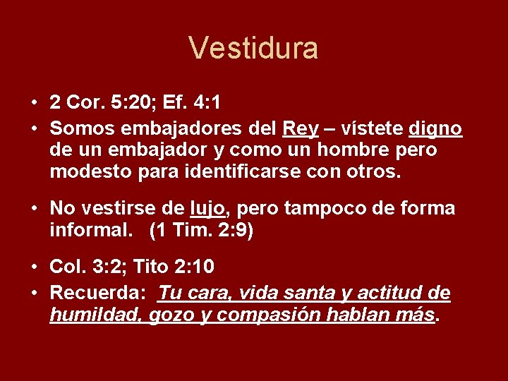 Vestidura • 2 Cor. 5: 20; Ef. 4: 1 • Somos embajadores del Rey