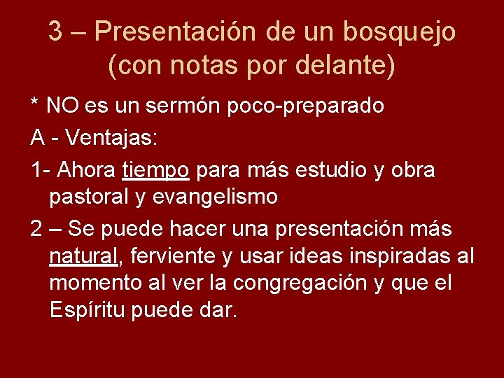 3 – Presentación de un bosquejo (con notas por delante) * NO es un