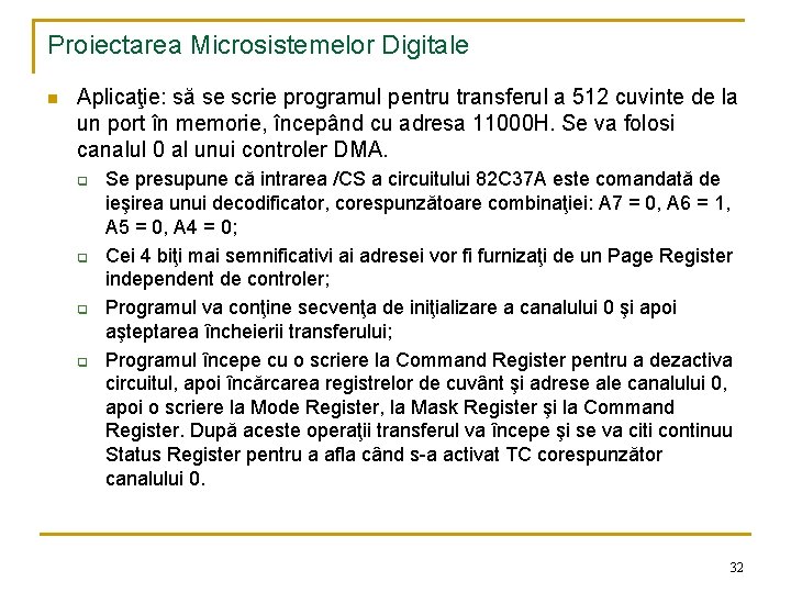 Proiectarea Microsistemelor Digitale n Aplicaţie: să se scrie programul pentru transferul a 512 cuvinte