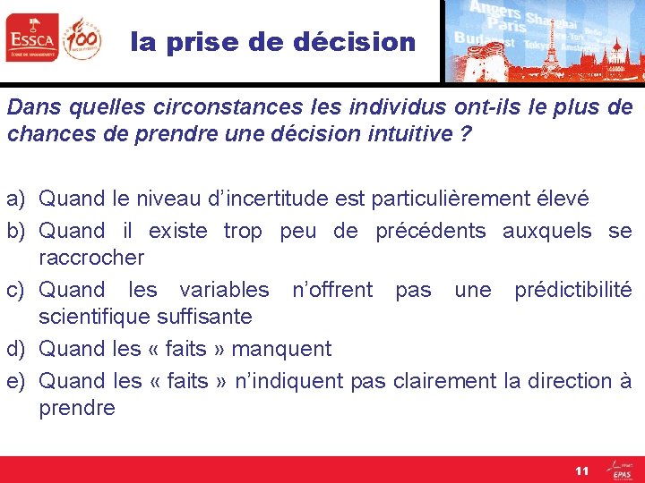 la prise de décision Dans quelles circonstances les individus ont-ils le plus de chances