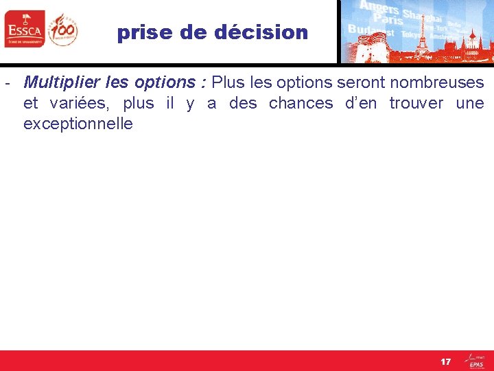 prise de décision - Multiplier les options : Plus les options seront nombreuses et