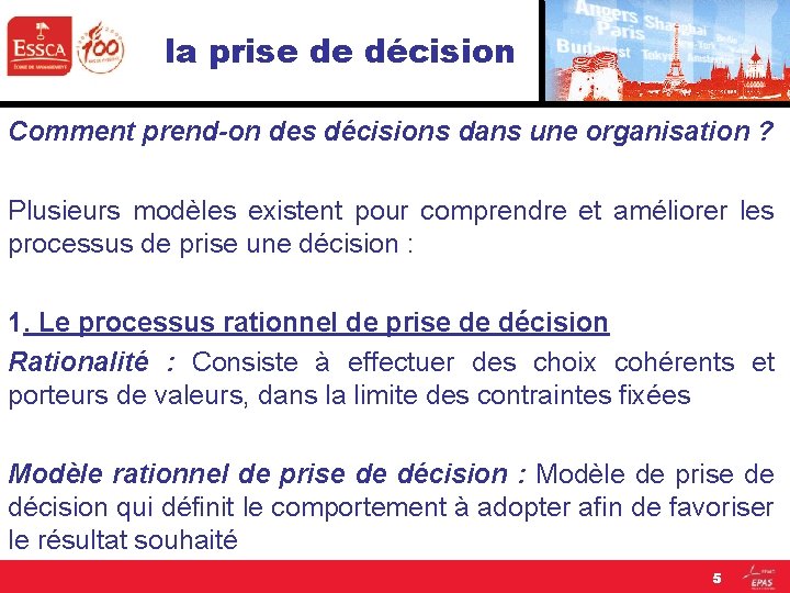 la prise de décision Comment prend-on des décisions dans une organisation ? Plusieurs modèles